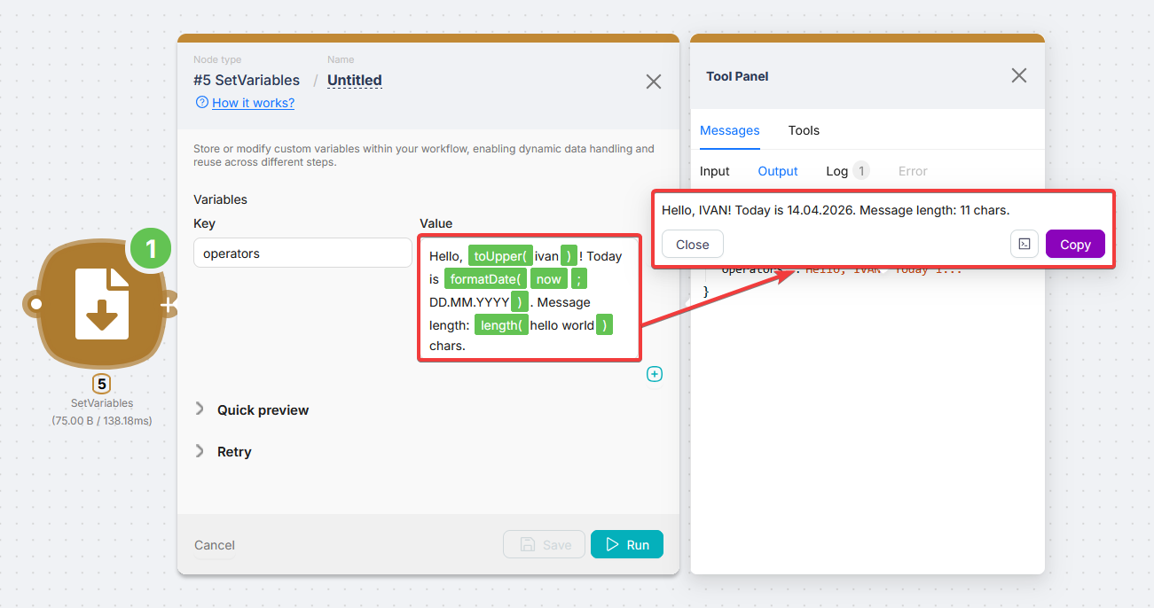 SetVariables node: Value field with toUpper, formatDate, and length operators; Output showing: Hello, IVAN! Today is 14.04.2026. Message length: 11 chars.