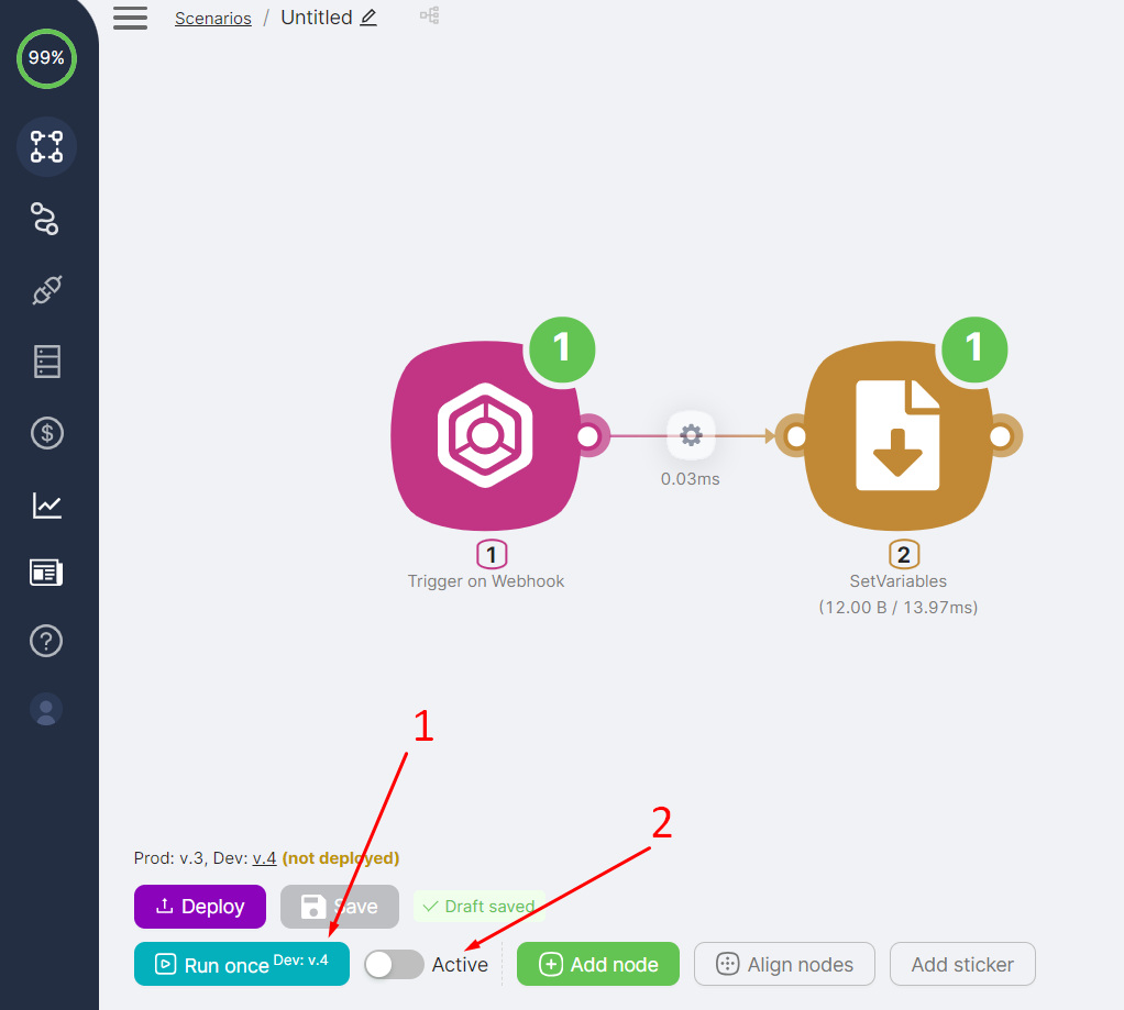 Development run or activate